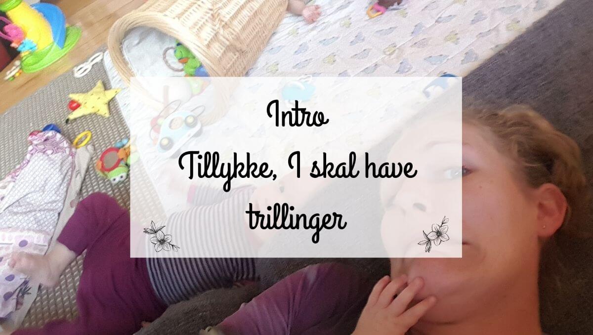 Intro-Tillykke-I-skal-have-trillinger